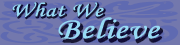 What we believe here at Louisburg Baptist Temple